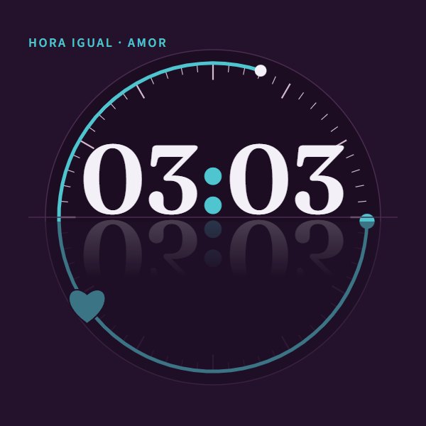 Hora igual · amor 03:03 · amor